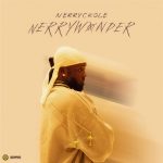Nerryckole – Nerry Wonder (Album)