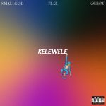 Smallgod – Kelewele Ft. Joeboy