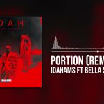 Idahams – Portion (Remix) ft. Bella Shmurda